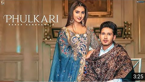 Phulkari Karan Randhawa (Official Video) Simar Kaur | Rav Dhillon | Latest Punjabi Song | Geet MP3