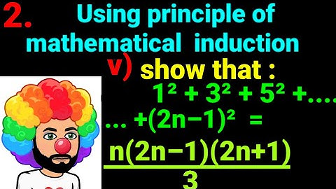 2.v) 1²+3²+5²+....+(2n–1)²=n(2n–1)(2n+1)/3 Using principle of mathematical induction show for all n.
