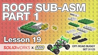 Lesson 19 - Roof Sub-Assembly part 1 - SolidWorks Tutorial: LEGO Off-Road Buggy