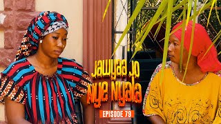 JAWYAA JO NYE NYALA EP79