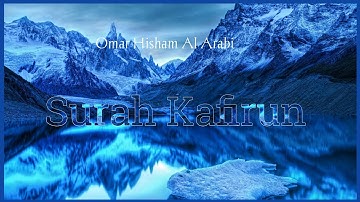 Surah kafirun (The disbelivers) | Omar hisham al Arabi | عمر هشام العربي | سورة كافيرون