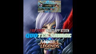 KUMPULAN SAVAGE KEREN BUAT STORY WA/IG | MOBILE LEGEND QUOTES