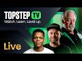 Topstep TV Live Futures Day Trading: Fly Away Trade ft. Frances Newton & Ben Emons (6/11/26)