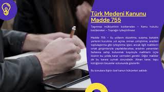 Türk Medeni Kanunu Madde 755 - TMK 755. Madde