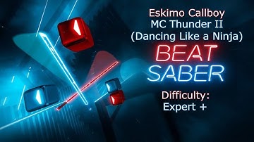 [Beat Saber] Electric Callboy - MC Thunder II (Dancing Like A Ninja) [Expert+, FC, SS]