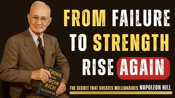 Resilience: Bouncing Back from Failure | Best Motivational Speech by Napoleon Hill