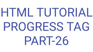 progress tag in html | html tags | HTML | part-26
