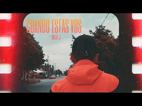 MILO J - CUANDO ESTAS VOS (Video Oficial)