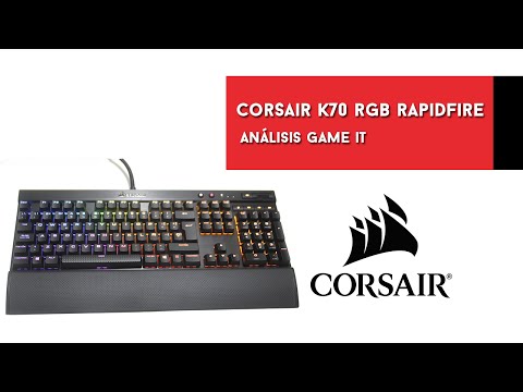 Corsair K70 RGB Rapidfire, review y unboxing en español
