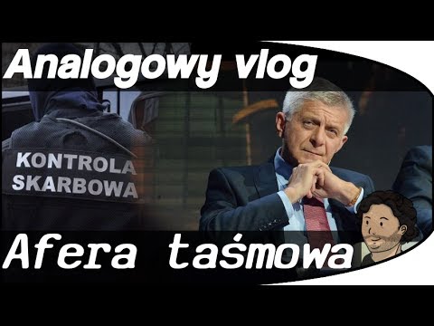 AFERA TAŚMOWA / PODSŁUCHOWA Analogowy Vlog #34