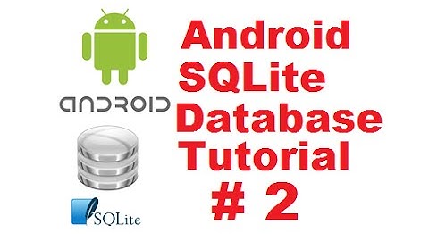 Android SQLite Database Tutorial 2 # Introduction + Creating Database and Tables (Part 2)