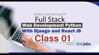 Full Stack Web Development Python With Django and React JS-11 (Orientation Class)
