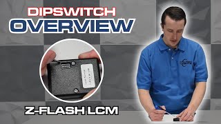 Z-Flash LCM Dip Switch Overview