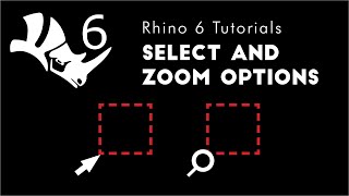 Rhino 6 3D Modeling 1.03  Select and Zoom tools
