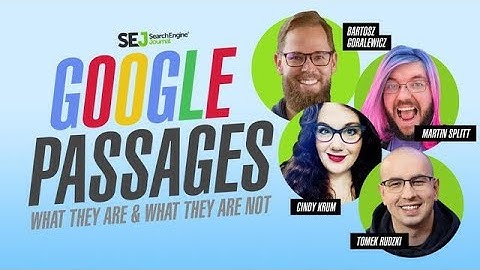 Google Passages – What They Are & What They Are Not