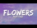 Miley cyrus  flowers lyrics