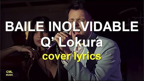 BAILE INOLVIDABLE Q' Lokura 💞Letra (Cover Cuarteto)