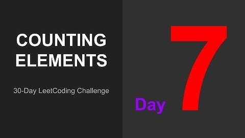 Counting Elements : 30-Day LeetCoding Challenge
