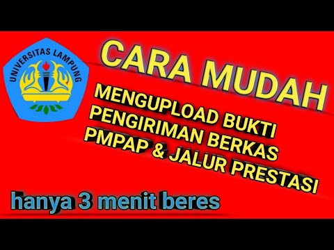 Cara mengupload bukti pengiriman berkas PMPAP dan jalur prestasi universitas lampung ( unila)