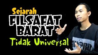 Sejarah Filsafat Barat Tidak Universal