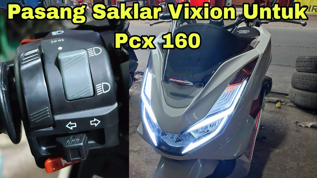 pasang saklar vixion ke honda pcx 160/150. pnp pasang relay semua tombor berfungsi