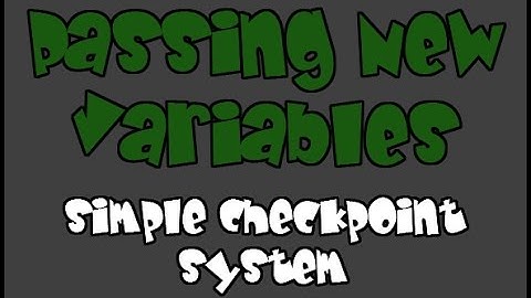 Simple Checkpoint System - Passing New Variables