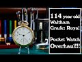 114 year old waltham grade royal pocket watch overhaul