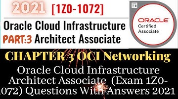 Oracle Cloud Infrastructure Architect Associate  (Exam 1Z0-1072) Questions With Answers 2021[Latest]