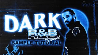 How To Make INSANE Dark Rnb Samples for Drake