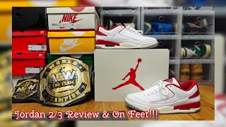 Jordan 2/3 Review and On Feet!!!