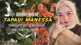 TAPAUI MANESSA DHANI MALIK | cipt : zankrewo | cover live