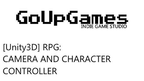 [Unity3D] MMORPG - Camera and Character Controller