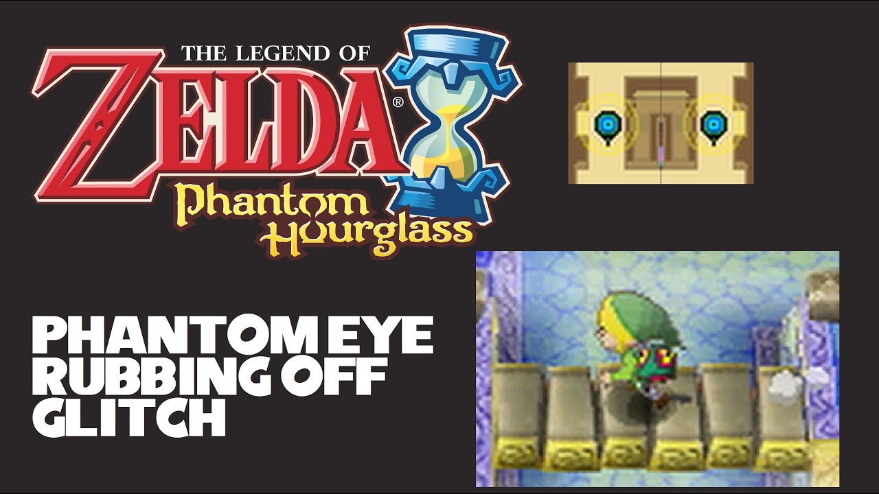 The Legend of Zelda Phantom Hourglass Glitch: Phantom Eye 'rub' command glitch