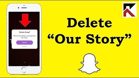 How To Delete A Snap From "Our Story" Snapchat