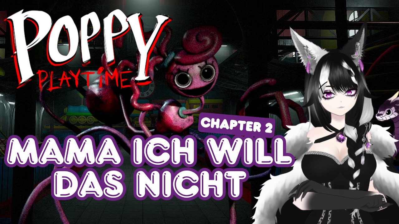 Mama ich will das nicht | Poppy Playtime Chapter 2