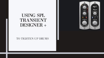 SPL Transient Designer - For Tightening Drums (2020) - Music Production Hacks W/FuzzCulture (Ep.20)