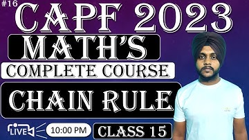 CAPF 2023 Maths : Chain Rule || Class 15 || CAPF Maths by Balwinder singh #capfmaths #capf2023