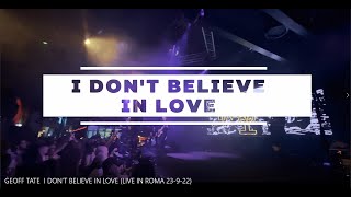 GEOFF TATE | "I DON'T BELIEVE IN LOVE" (LIVE IN ROMA 23/9/22)