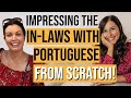 Learning European Portuguese as a Beginner - Impressing the in-laws with Portuguese from Scratch!