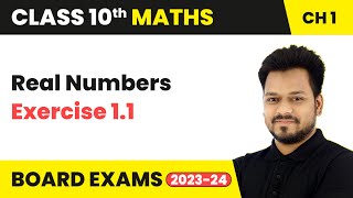 Real Numbers - Exercise 1.1 | Class 10 Maths Chapter 1