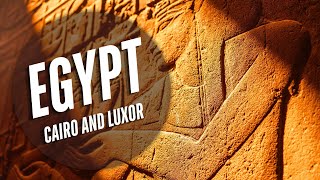 Cairo and Luxor | Egypt's Top Archaeological Sites