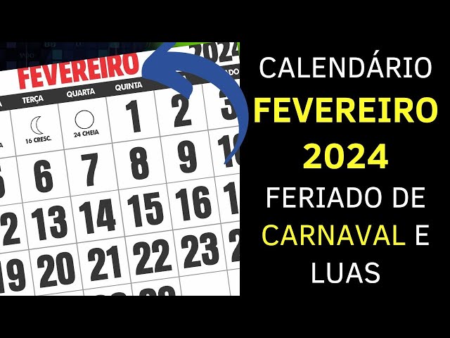 CALENDÁRIO FEVEREIRO 2024 COM FERIADOS, CARNAVAL e LUAS 