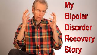 My Bipolar Disorder Recovery Story