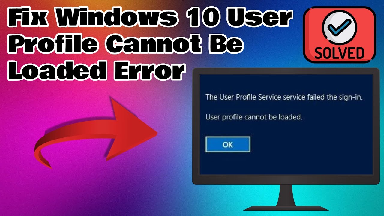 Fix user. The user profile service service failed the sign-in. User profile cannot be loaded..