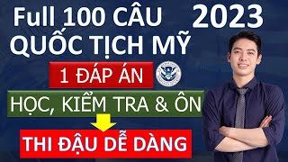 (Phiên bản Đặc Biệt) 100 CÂU THI QUỐC TỊCH MỸ 2023 Theo NHÓM với 1 ĐÁP ÁN Dễ Học và Dễ Nhớ