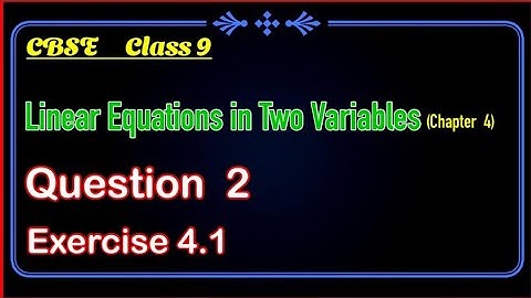 Exercise 4.1 Question 2  # Linear Equations in Two Variables  #CBSE Class 9