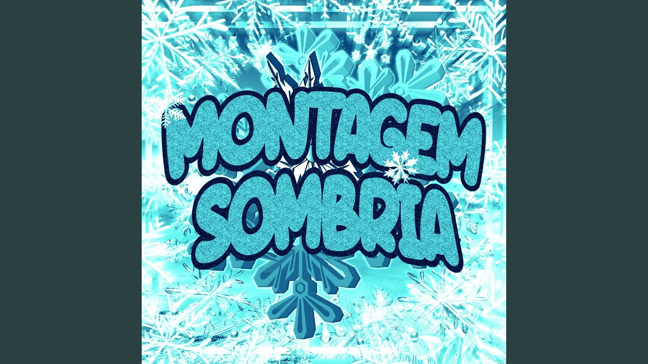 MONTAGEM SOMBRIA