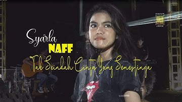 NAFF - TAK SEINDAH CINTA YANG SEMESTINYA - LIVE ACOUSTIC BY SYARLA