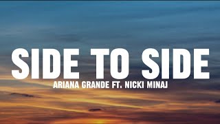 Ariana Grande ft. Nicki Minaj Side To Side [lyrics]