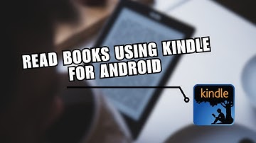 ❤ HACKS: How to read books using Kindle for Android | English